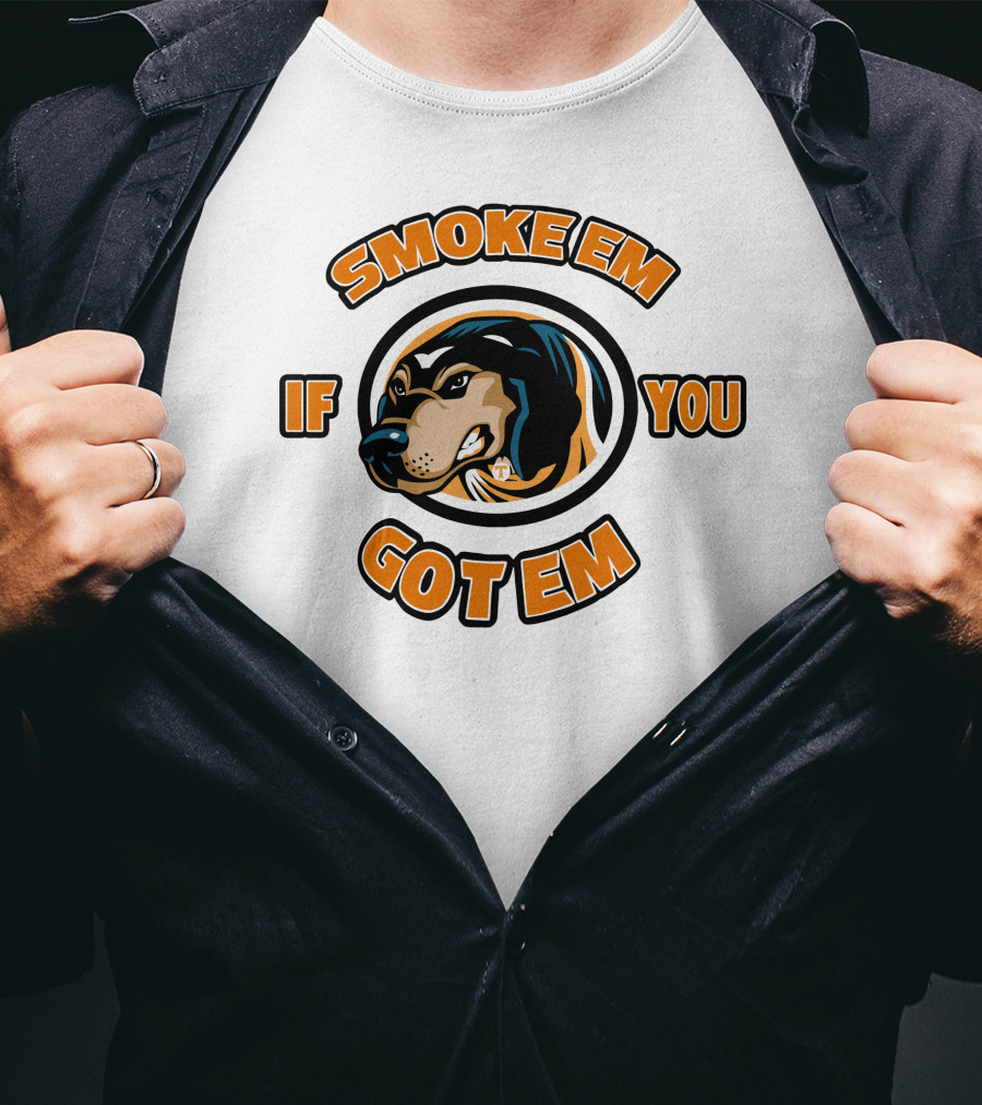 Smoke Em If You Got Em Dog T-Shirt