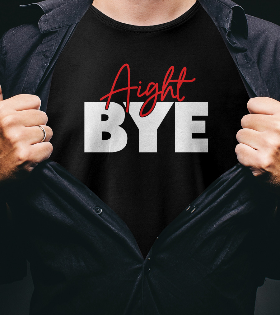 Aight Bye Kimmy’s Kreations Red T-Shirt