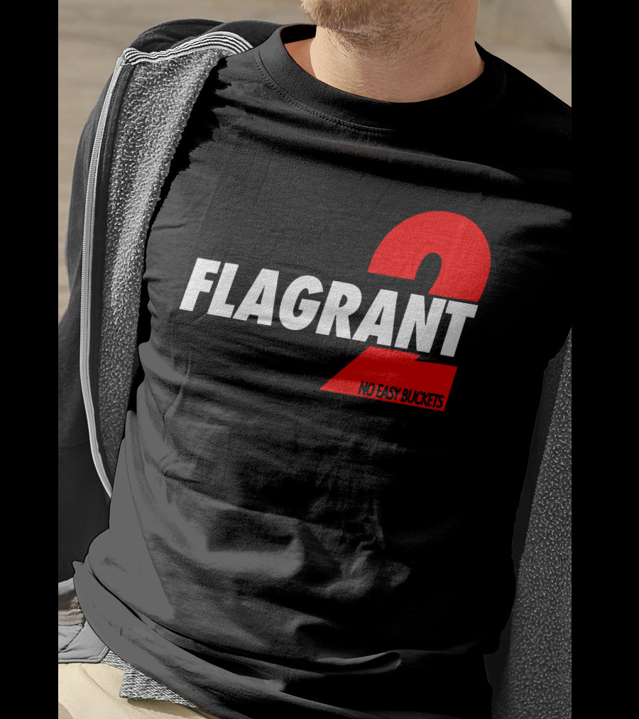 FLAGrant 2 No Easy Buckets T-Shirt
