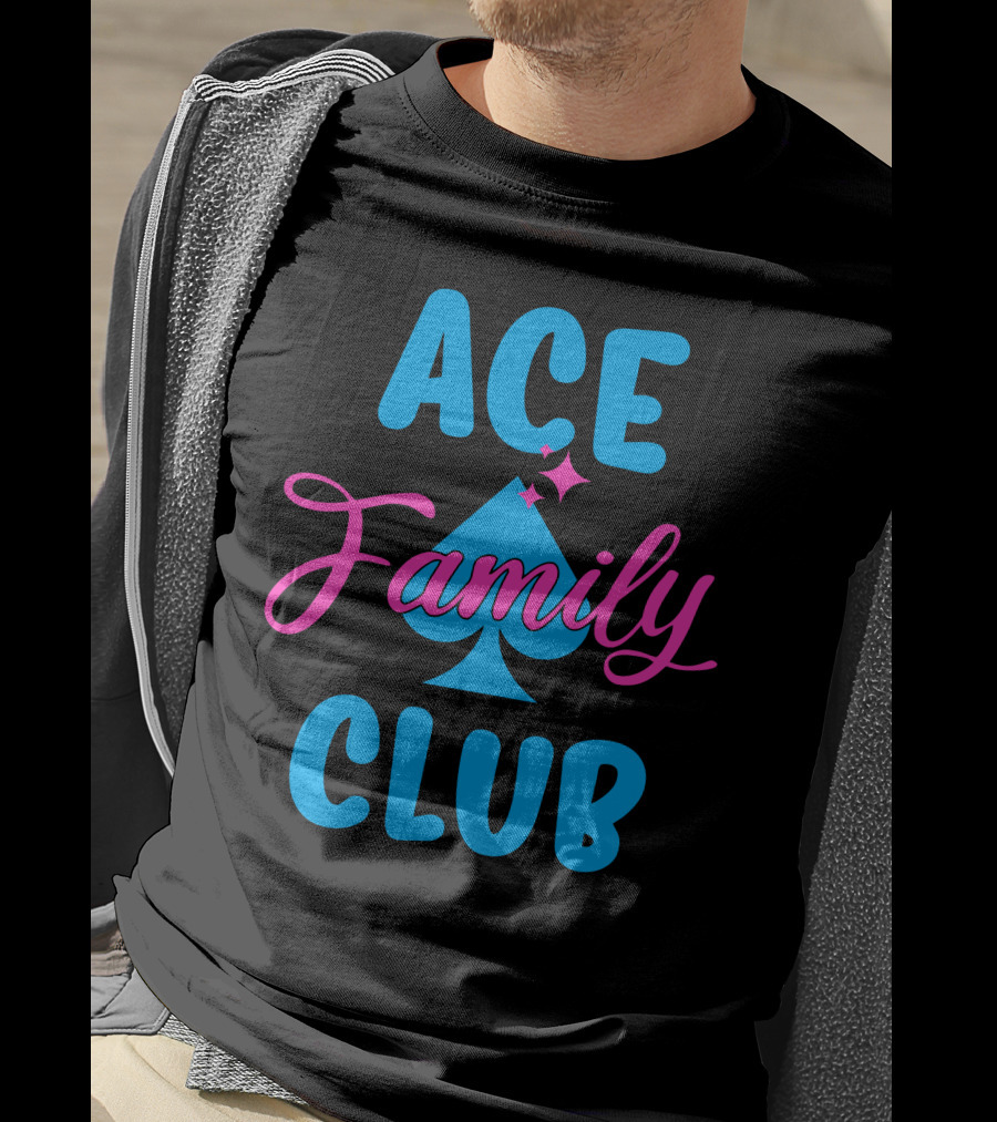 Ace Family Club Merch Ace Club Family T-Shirt