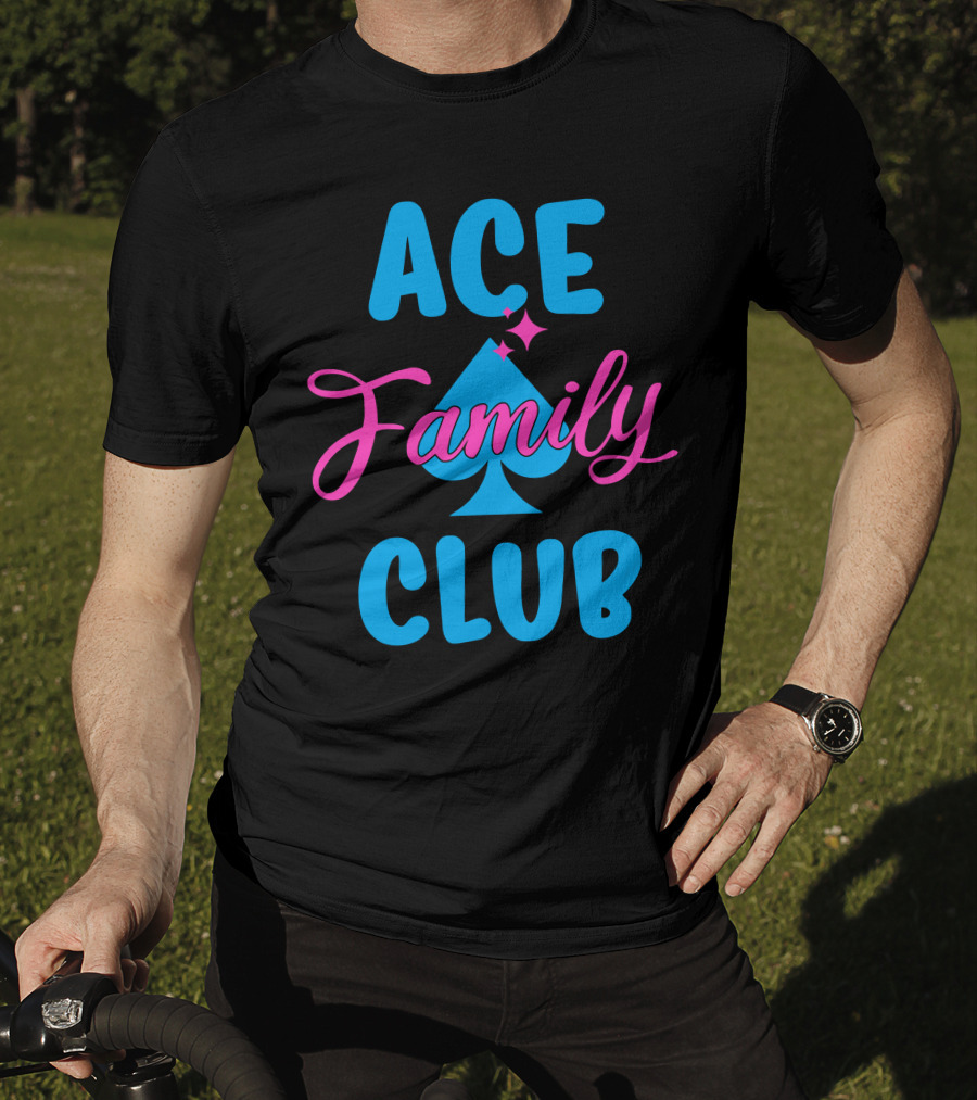 Ace Family Club Merch Ace Club Family T-Shirt