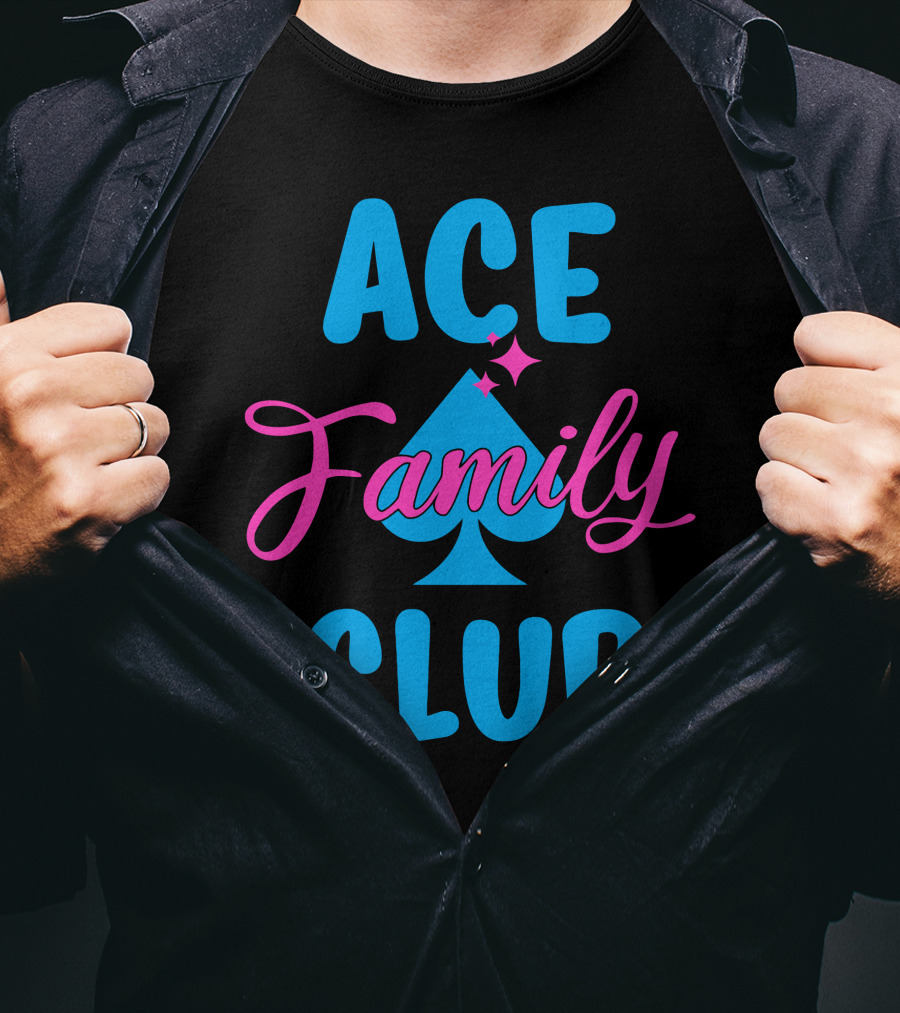 Ace Family Club Merch Ace Club Family T-Shirt