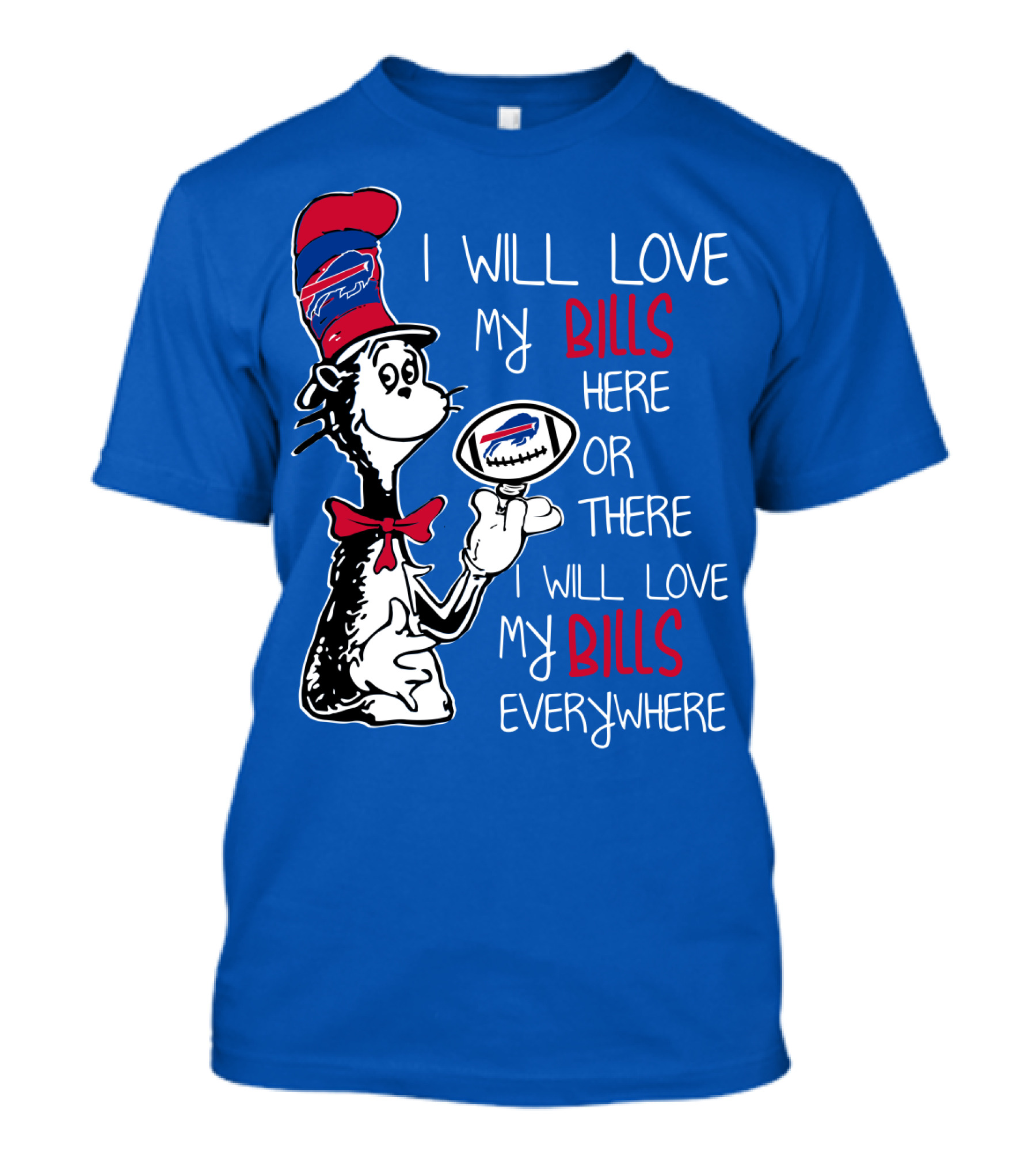 I Will Love My Bills Here Or There I Will Love My Bills Everywhere T-Shirt