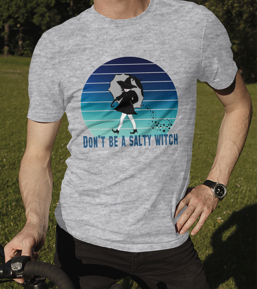 DON'T BE A SALTY WITCH Umbrella Magic Walking T-Shirt