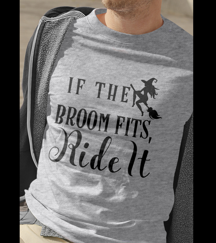 If The Broom Fits Ride It Witch Flying T-Shirt