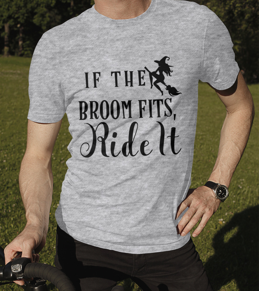 If The Broom Fits Ride It Witch Flying T-Shirt