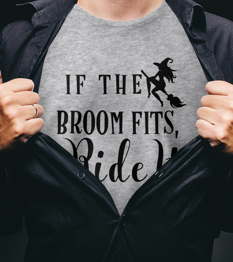 If The Broom Fits Ride It Witch Flying T-Shirt