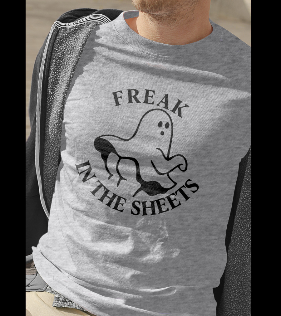 Freak In The Sheets Ghost Halloween Pun T-Shirt
