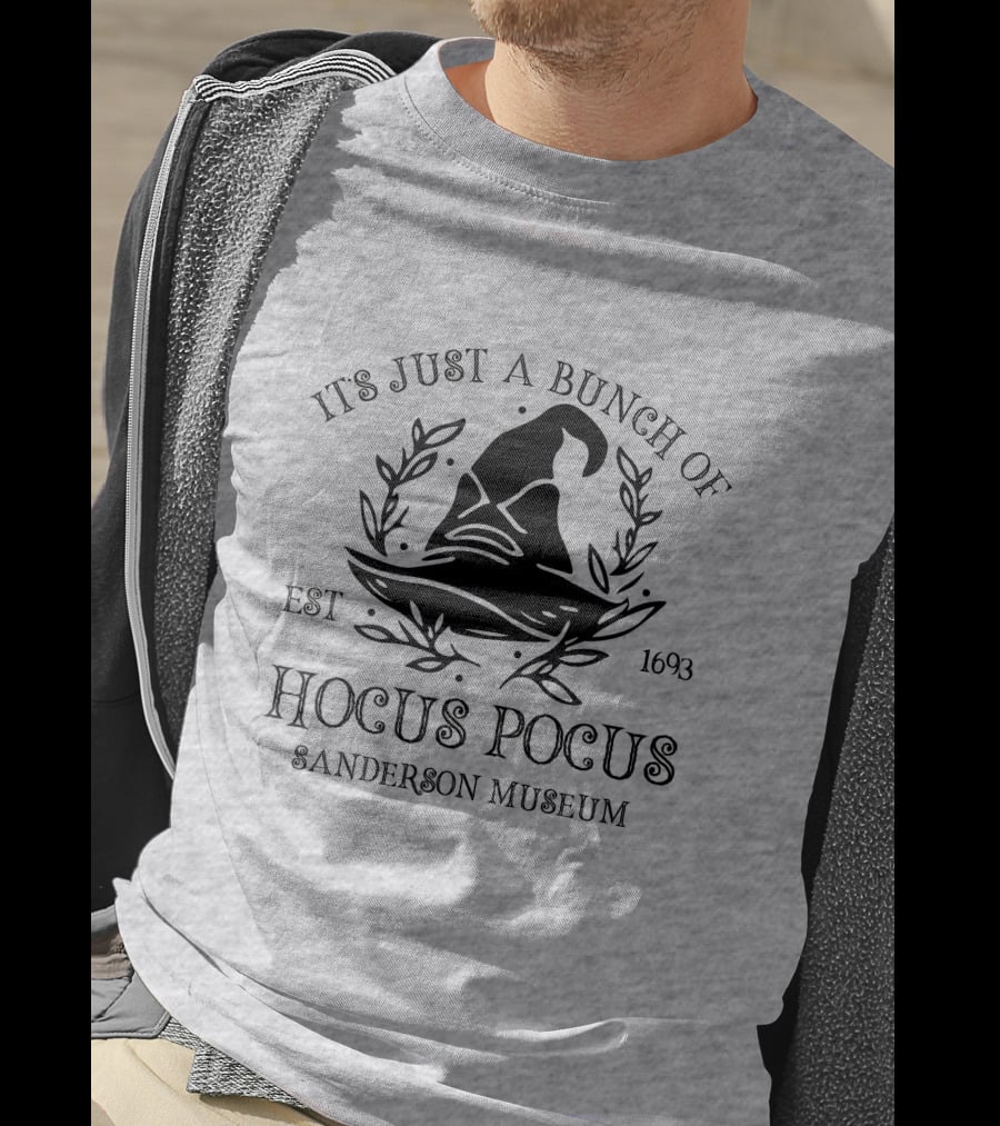 It's Just A Bunch Of Hocus Pocus Sanderson Museum Est 1693 T-Shirt