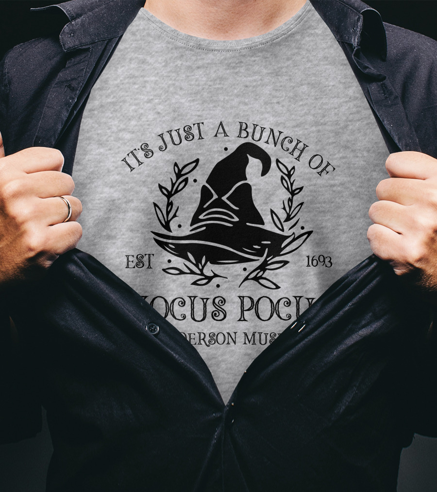 It's Just A Bunch Of Hocus Pocus Sanderson Museum Est 1693 T-Shirt
