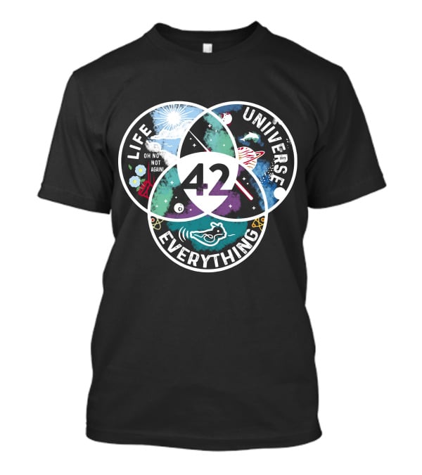 42 The Answer To Life The Universe And Everything Oh No Not Again T-Shirt