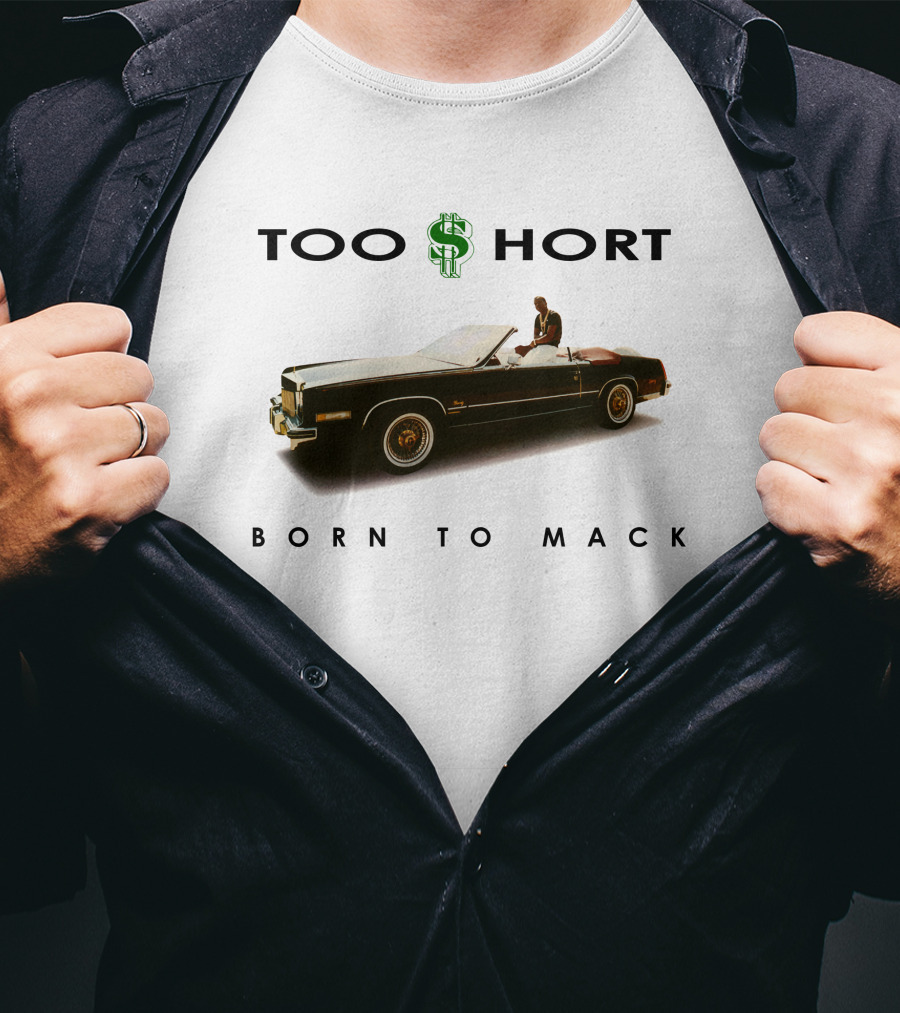 Too Short Born To Mack Convertible Car T-Shirt