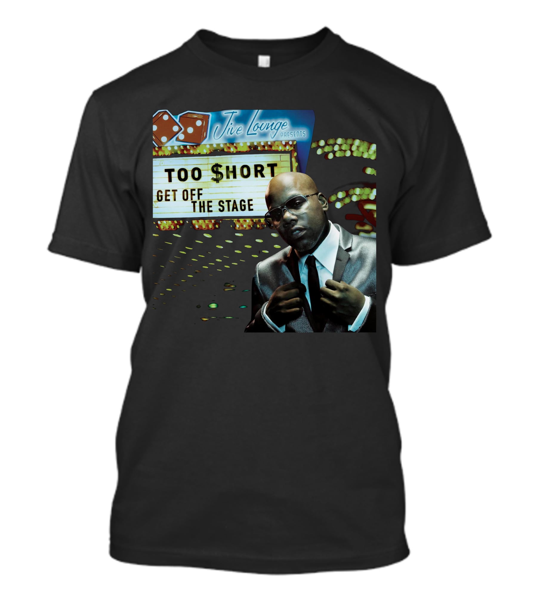 Jive Lounge Presents Too Short Get Off The Stage T-Shirt