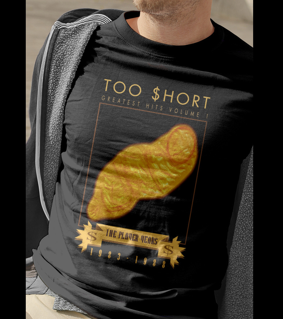 TOO $HORT GREATEST HITS VOLUME 1 THE PLAYER YEARS 1983-1988 T-Shirt