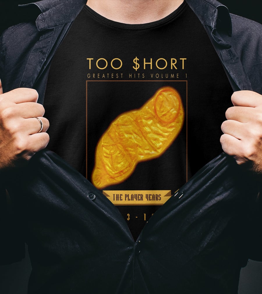 TOO $HORT GREATEST HITS VOLUME 1 THE PLAYER YEARS 1983-1988 T-Shirt