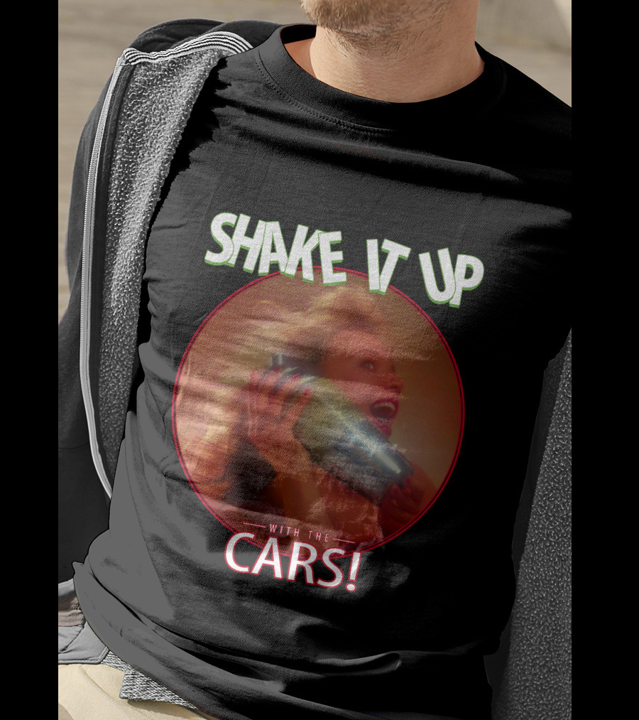 Shake It Up With The Cars T-Shirt