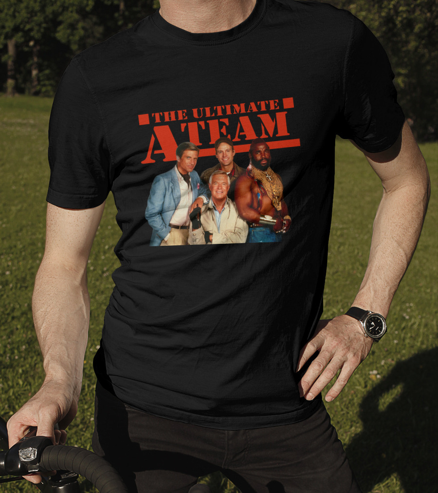 The Ultimate A Team T-Shirt