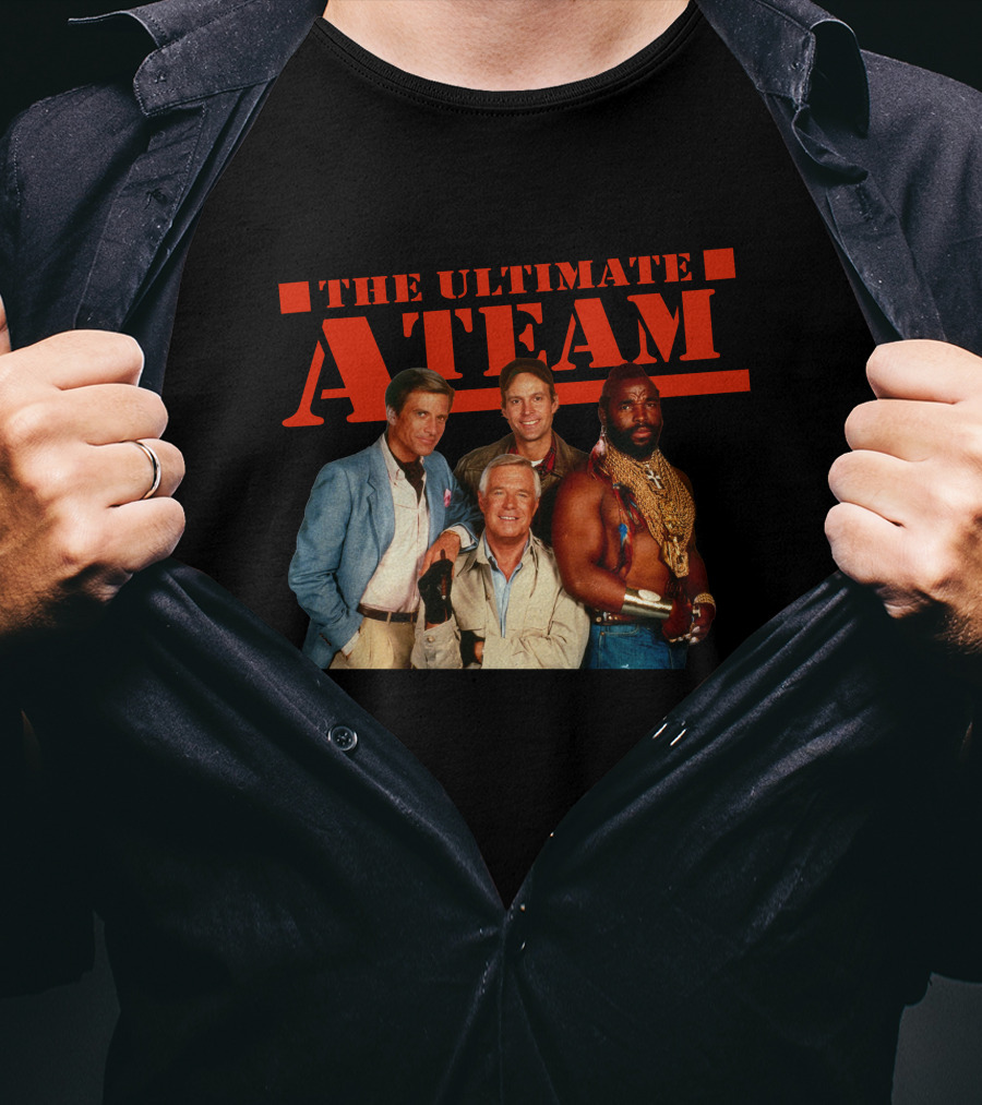 The Ultimate A Team T-Shirt