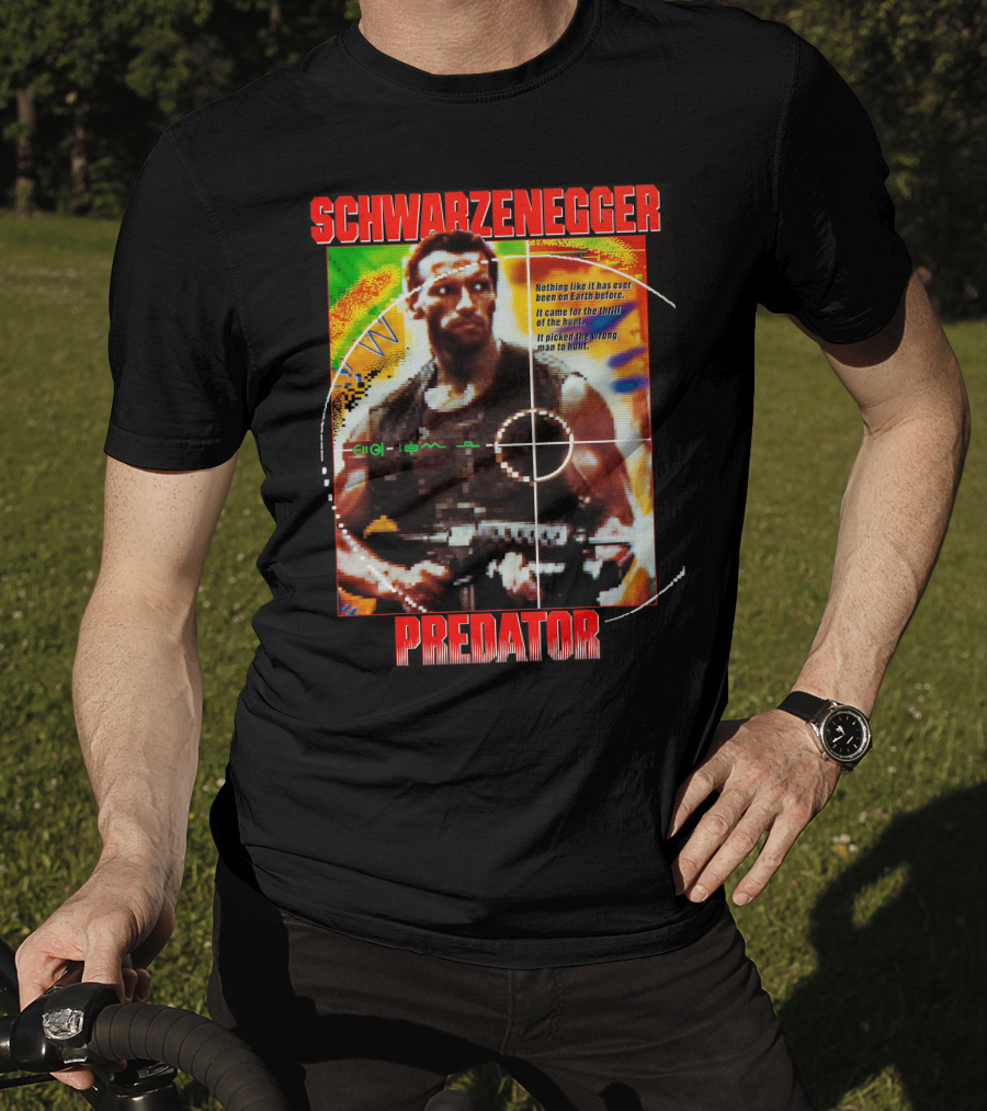 SCHWARZENEGGER Predator Nothing Like It Has Ever Been On Earth Before T-Shirt