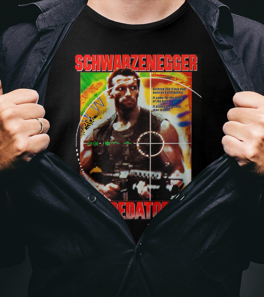 SCHWARZENEGGER Predator Nothing Like It Has Ever Been On Earth Before T-Shirt