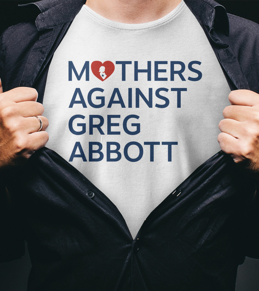 Mothers Against Greg Abbott Heart T-Shirt