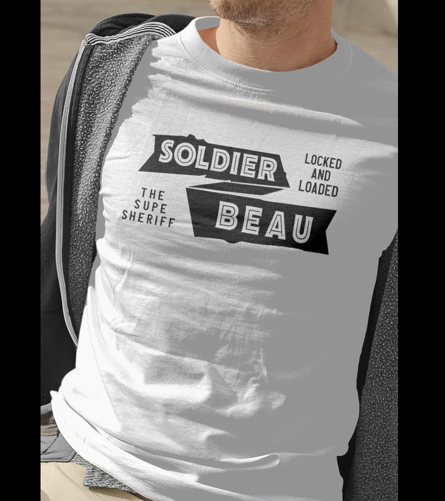 Soldier Beau Locked And Loaded The Supe Sheriff T-Shirt