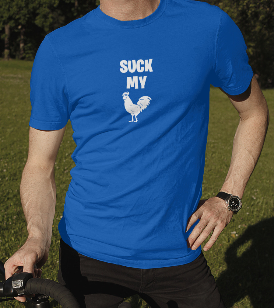 Suck My Chicken Rooster T-Shirt