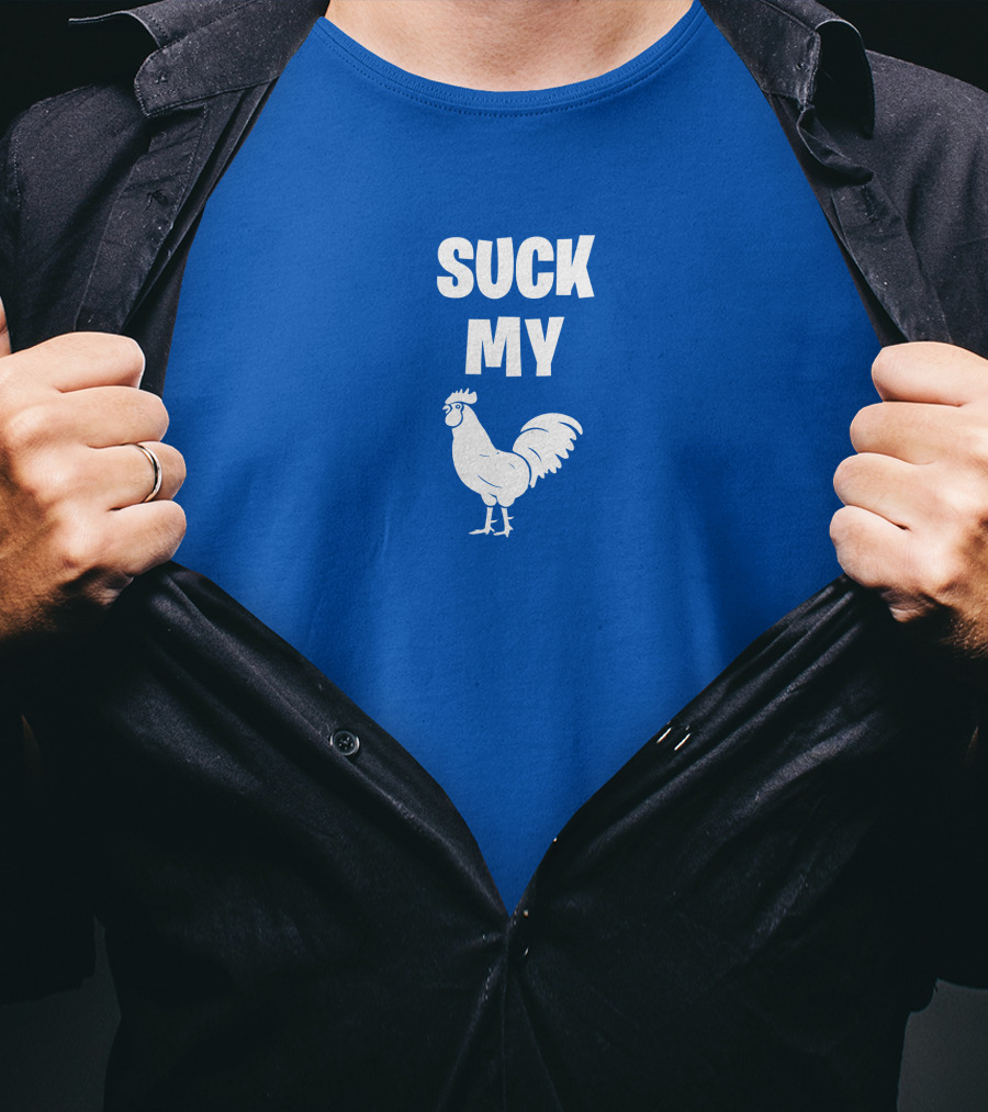 Suck My Chicken Rooster T-Shirt