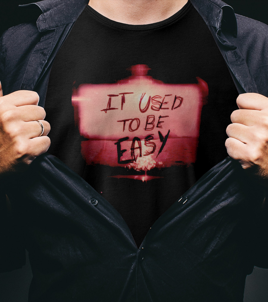 It Used To Be Easy Vintage Neon Style Text In Dark Red Abstract Background T-Shirt