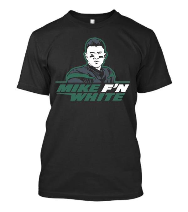 Mike F'N White T-Shirt