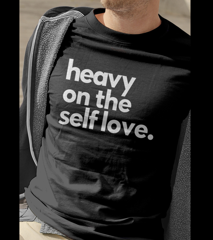 Heavy On The Self Love Black Tee Positive Affirmation T-Shirt