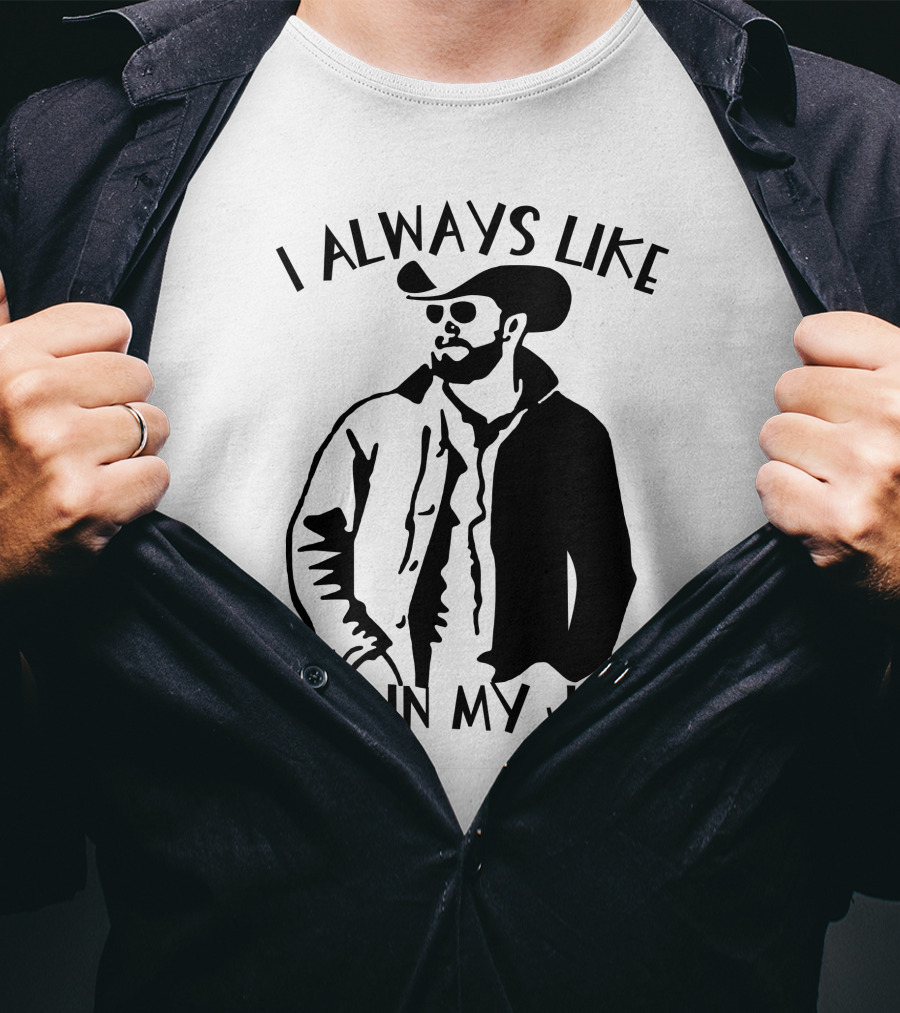 I Always Like A Rip In My Jeans Cowboy T-Shirt