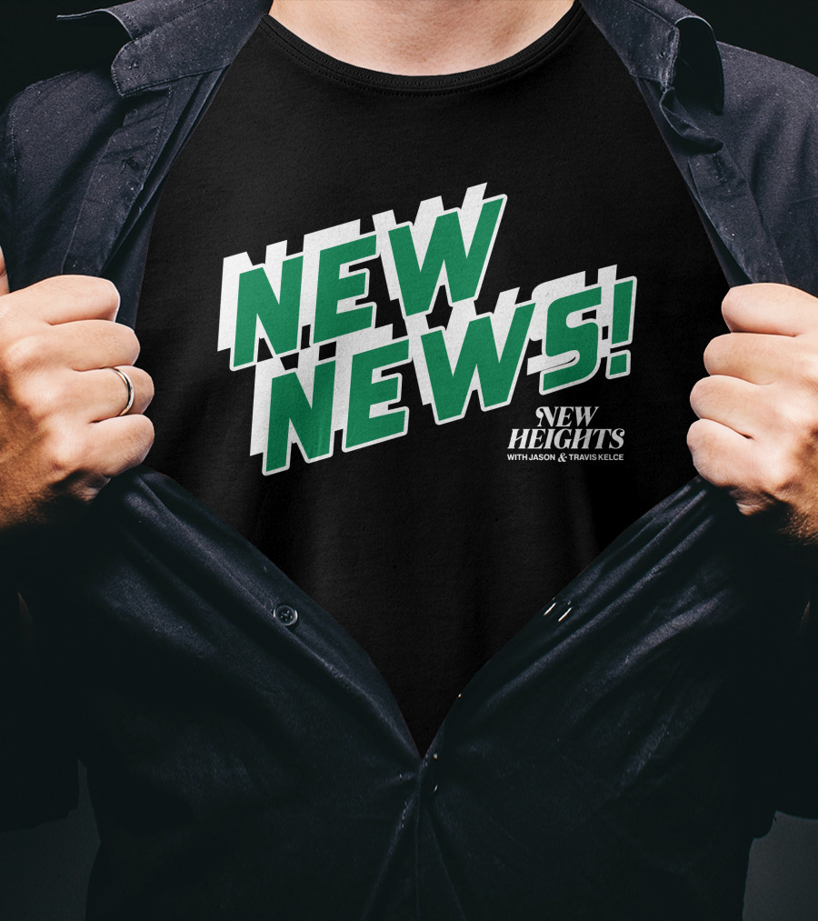 New News New Heights Podcast With Jason And Travis Kelce T-Shirt