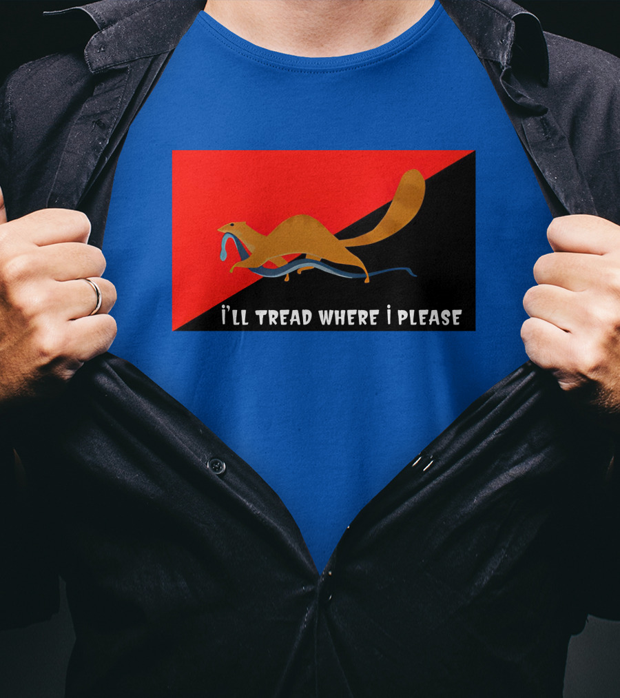 I'll Tread Where I Please Squirrel With Snake On Red T-Shirt
