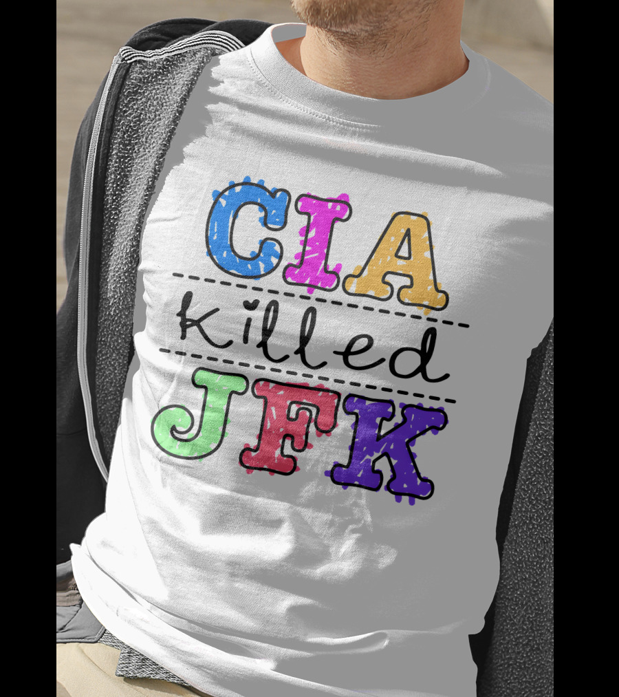 CIA Killed JFK Colorful Block Letters T-Shirt