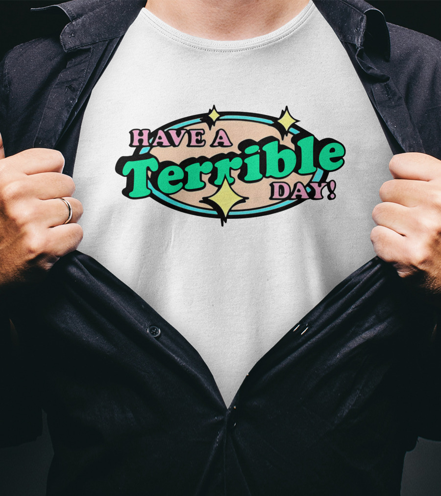 Have A Terrible Day Pastel Retro Text With Stars T-Shirt