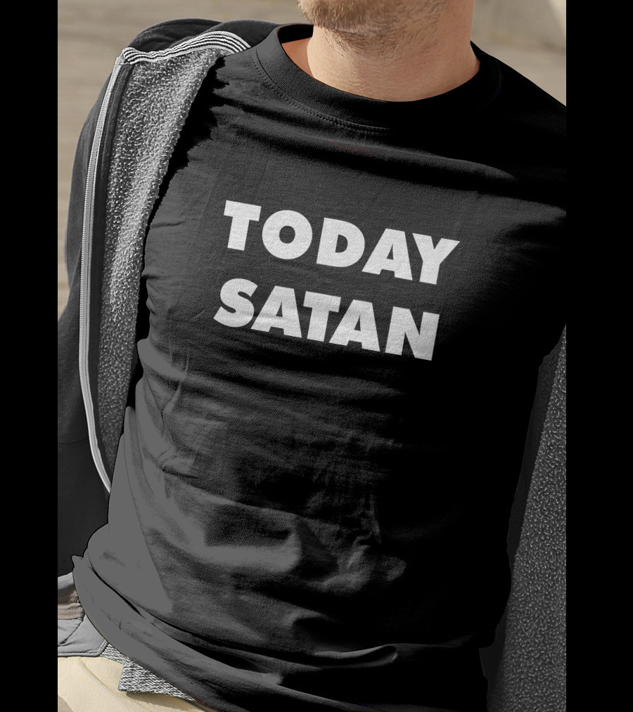Today Satan Black T-Shirt