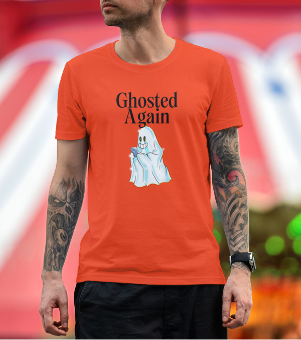 Premium T-Shirt: Ghosted Again Smiling Ghost with Phone Oranger T-Shirt Ghosted Again Smiling Ghost with Phone Oranger T-Shirt
