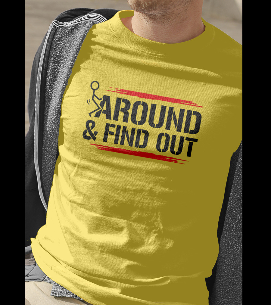 Stick Figure Warning Humor: Around And Find Out T-Shirt