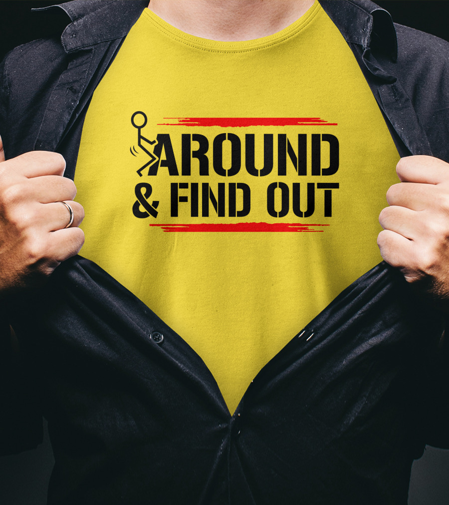 Stick Figure Warning Humor: Around And Find Out T-Shirt