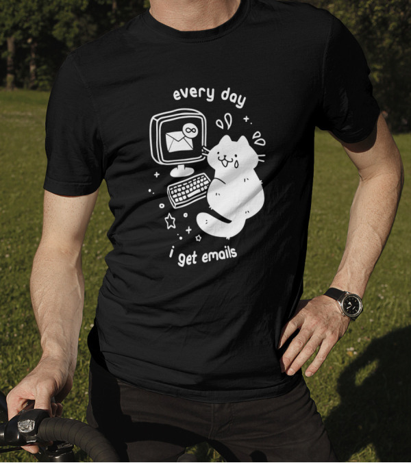 Every Day I Get Emails Cat Computer Stars Keyboard Infinity T-Shirt