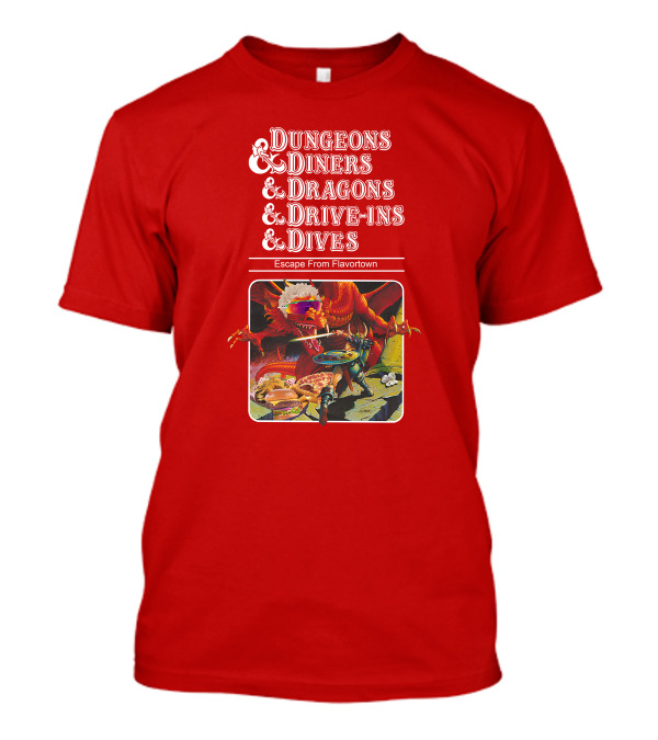 Dungeons Diners Dragons Drive-Ins Dives Escape From Flavortown Fantasy Adventure Cooking Showdown T-Shirt