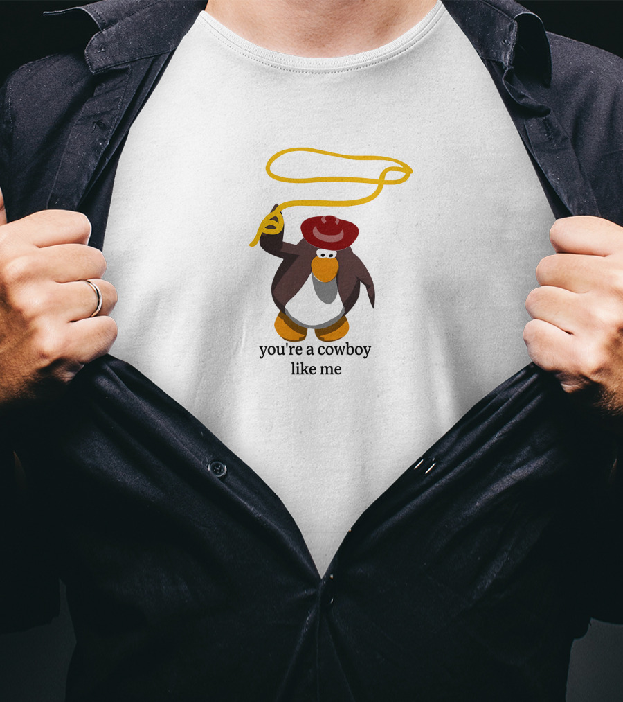 You're A Cowboy Like Me Penguin With Lasso And Hat T-Shirt