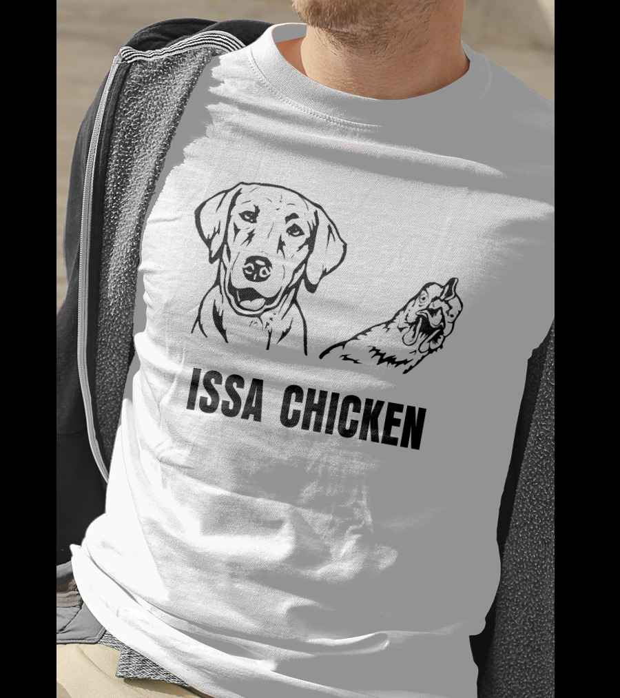 Issa Chicken And Dog T-Shirt