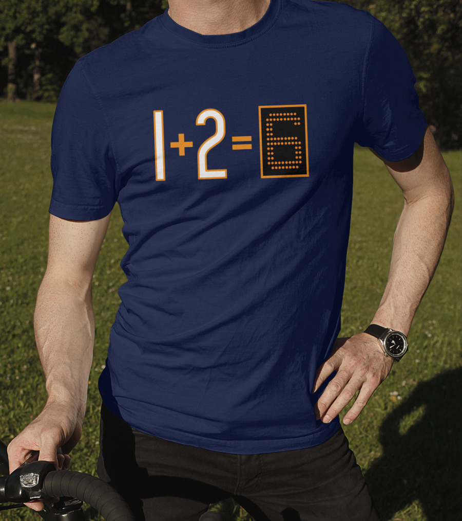 1+2=6 Obvious Da Bears Football Math Joke T-Shirt