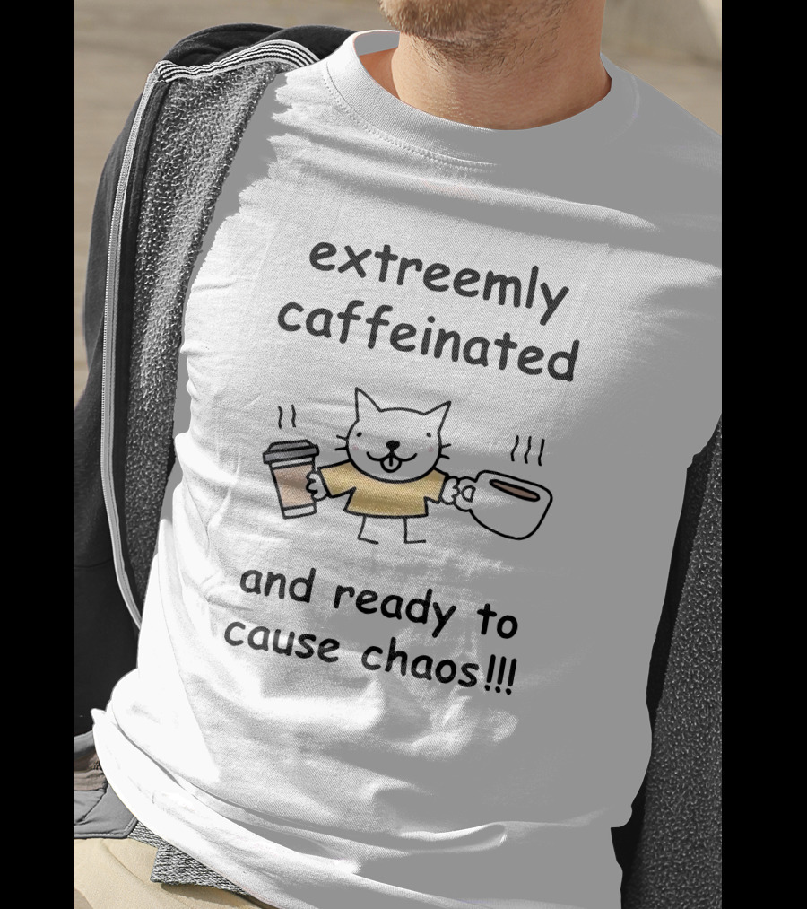 Extremely Caffeinated Cat Ready To Cause Chaos With Coffee Cups T-Shirt