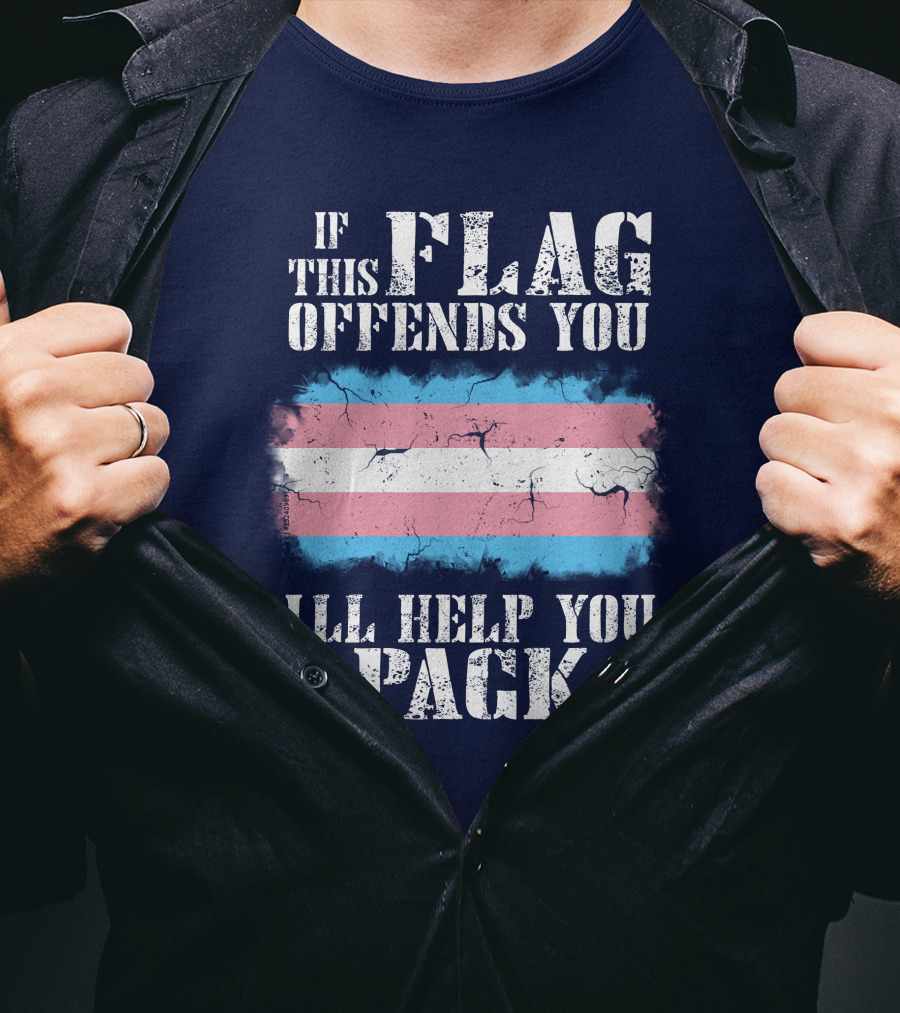If This Flag Offends You I'll Help You Pack Transgender Pride Colors Patriotic T-Shirt