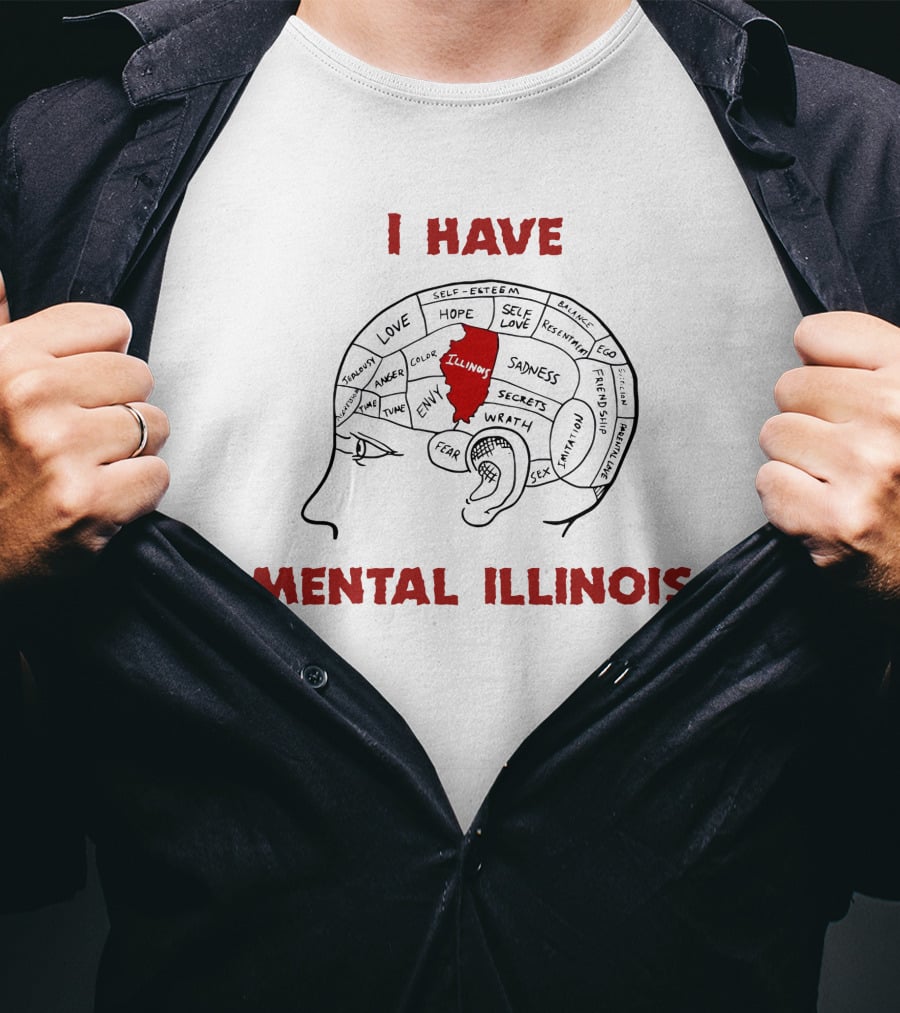 I Have Mental Illinois Brain Map With Illinois Outline And Emotions T-Shirt