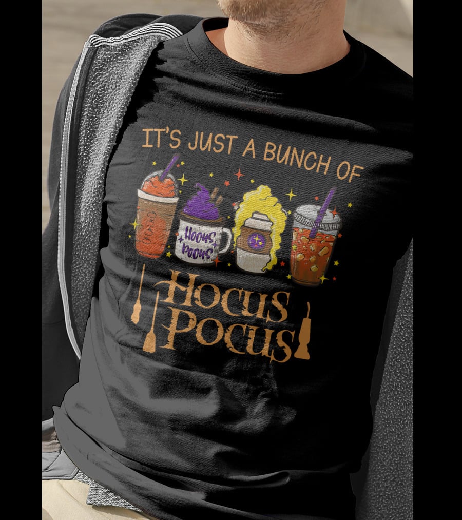 It's Just A Bunch Of Hocus Pocus Themed Halloween Drinks With Witches' Brooms T-Shirt