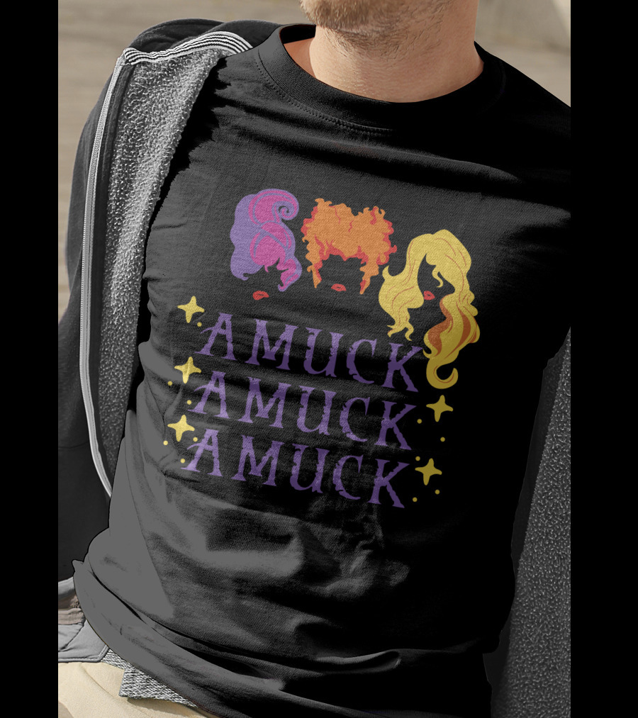 Amuck Amuck Amuck Hocus Amuck Sanderson Sisters T-Shirt